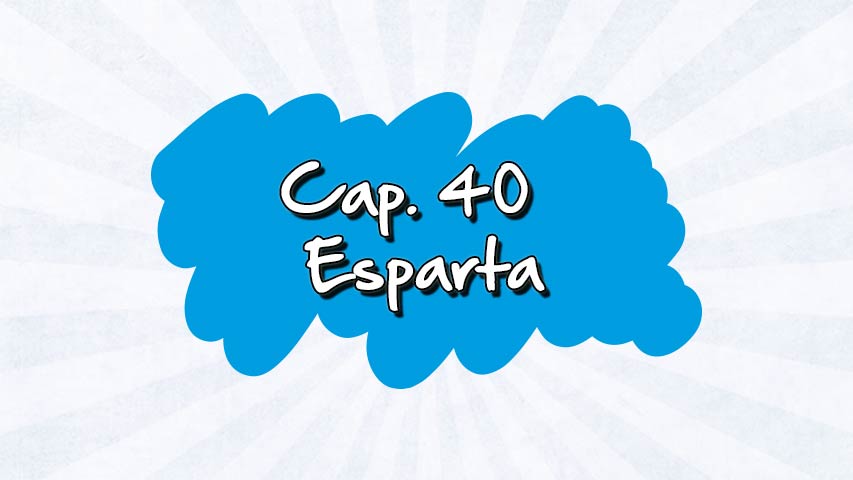 Cap.40 - Esparta